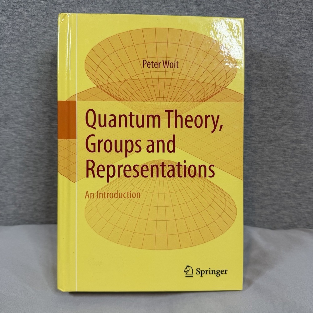 Quantum Theory, Groups and Representations: An Introduction by Woit Hardcover